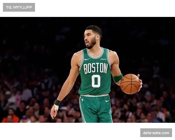 凯尔特人攻防效率保持稳定 塔图姆领军延续强势表现